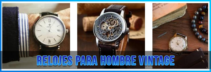 Relojes para hombre vintage